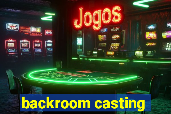 backroom casting